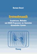 Systemdynamik: Grundwissen, Methoden Und Basic-Programme Zur Simulation Dynamischer Systeme