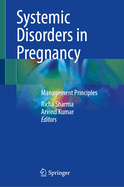 Systemic Disorders in Pregnancy: Management Principles