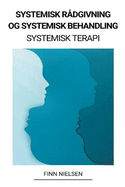 Systemisk R?dgivning og Systemisk Behandling (Systemisk Terapi)