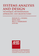 Systems Analysis and Design: Techniques, Methodologies, Approaches, and Architecture