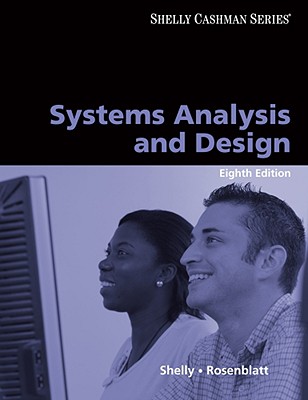 Systems Analysis and Design - Shelly, Gary B, and Rosenblatt, Harry J