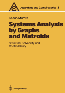 Systems Analysis by Graphs and Matroids: Structural Solvability and Controllability