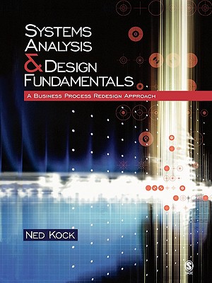 Systems Analysis & Design Fundamentals: A Business Process Redesign Approach - Kock, Ned Florencio