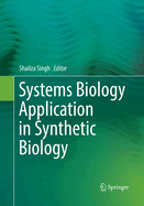 Systems Biology Application in Synthetic Biology