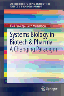 Systems Biology in Biotech & Pharma: A Changing Paradigm