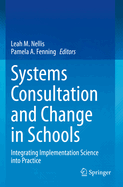 Systems Consultation and Change in Schools: Integrating Implementation Science into Practice