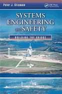 Systems Engineering and Safety: Building the Bridge