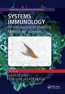 Systems Immunology: An Introduction to Modeling Methods for Scientists - Das, Jayajit (Editor), and Jayaprakash, Ciriyam (Editor)