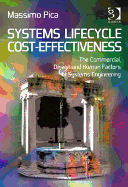 Systems Lifecycle Cost-Effectiveness: The Commercial, Design and Human Factors of Systems Engineering