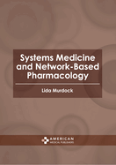 Systems Medicine and Network-Based Pharmacology