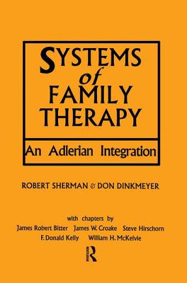 Systems of Family Therapy: An Adlerian Integration - Dinkmeyer, Don, Sr.