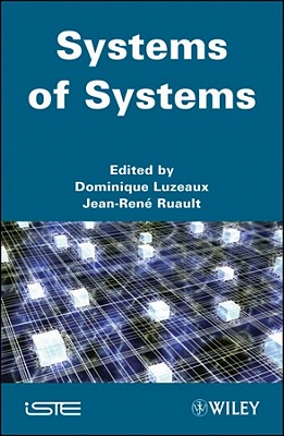 Systems of Systems - Luzeaux, Dominique (Editor), and Ruault, Jean-Ren (Editor)