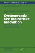 Systemwandel Und Industrielle Innovation: Studien Zum Technologischen Und Industriellen Umbruch in Den Neuen Bundeslndern