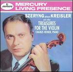 Szeryng plays Kreisler and other Treasures for the Violin - Charles Reiner (piano); Henryk Szeryng (violin)