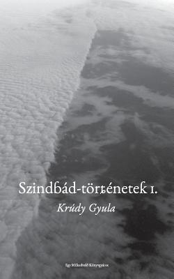 Szindbad-Tortenetek 1. - Krudy, Gyula