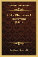 Szkice Obyczajowe I Historyczne (1841)