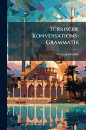 T1/4rkische Konversations-Grammatik