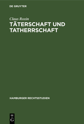 Tterschaft Und Tatherrschaft - Roxin, Claus