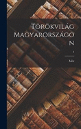 Trkvilg Magyarorszgon; 1