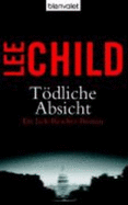 Tdliche Absicht - Child, Lee Dtsch. V. Wulf Bergner; Child, Lee; Bergner, Wulf