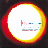 Tr: Magma - Evelyn Glennie (percussion); Estonian National Male Choir (choir, chorus);...