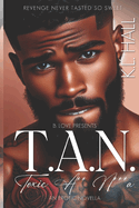 T.A.N. (Toxic A*s N***a): An Erotic Novella