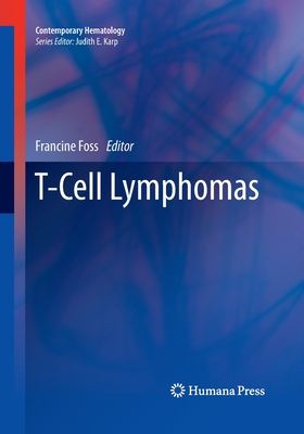 T-Cell Lymphomas - Foss, Francine (Editor)