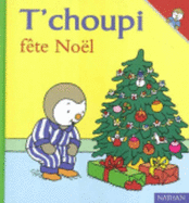 T Choupi Fete Noel