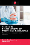 T?cnica de Branqueamento em Odontologia Restaurativa