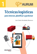 T?cnicas log?sticas para innovar, planificar y gestionar