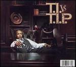 T.I. vs T.I.P. [Clean]