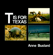 T is for Texas - Bustard, Anne