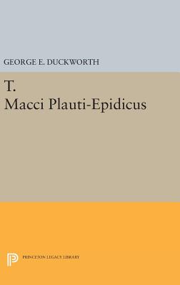 T. Macci Plauti-Epidicus - Duckworth, George E.