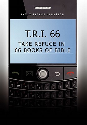 T.R.I. 66: Take Refuge in 66 Books of Bible - Johnston, Patsy Petree