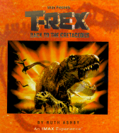 T-Rex: Back to the Cretaceous, an I Max Book - Ashby, Ruth