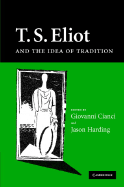 T.S. Eliot and the Concept of Tradition - Cianci, Giovanni (Editor), and Harding, Jason (Editor)