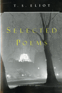 T. S. Eliot Selected Poems