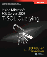 T-SQL Querying: Inside Microsoft SQL Server 2008