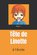 T?te de Linotte: ? l'?cole