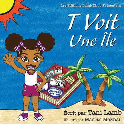 T Voit une ?le - Lamb, Tani, and Mekhail, Marian (Illustrator)