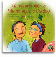Ta me an-mhor le Mamo agus le Daideo