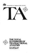 Ta, the Total Handbook of Transactional Analysis - Woollams, Stan