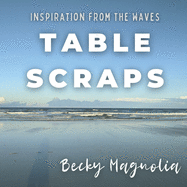 Table Scraps: Inspiration from the Waves