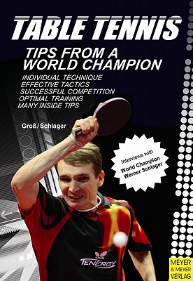 Table Tennis: Tips from a World Champion - Gross, Bernd-Ulrich