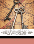 Tableau Des Naissances En France, En Angleterre, En Prusse, En Allemagne Et Dans Leurs Capitales [1850-1900]: Y-A-T-Il Des P?riodes Pour Les Mariages Et Les Naissances Comme Pour Les Crises Commerciales?