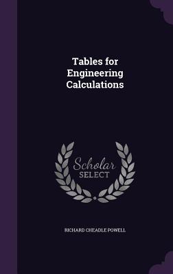 Tables for Engineering Calculations - Powell, Richard Cheadle