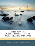 Tables for the Determination of the Rock-Forming Minerals
