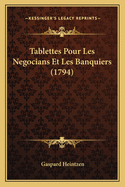 Tablettes Pour Les Negocians Et Les Banquiers (1794)