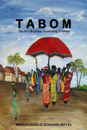 Tabom. the Afro-Brazilian Community in Ghana