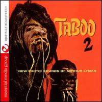 Taboo 2: New Exotic Sounds of Arthur Lyman - Arthur Lyman